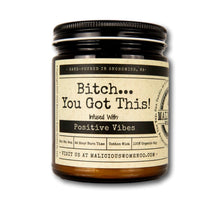 Load image into Gallery viewer, Bitch...You Got This! -Infused with "Positive Vibes" Scent: Pink Chandelier