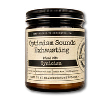 Load image into Gallery viewer, Optimism Sounds Exhausting - infused with "Cynicism" Scent: Take A Hike