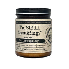 Load image into Gallery viewer, I'm Still Speaking - Infused With "Manterrupting" Scent Pear & Ivy