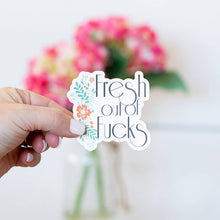 Load image into Gallery viewer, Fresh Out Vinyl Sticker
