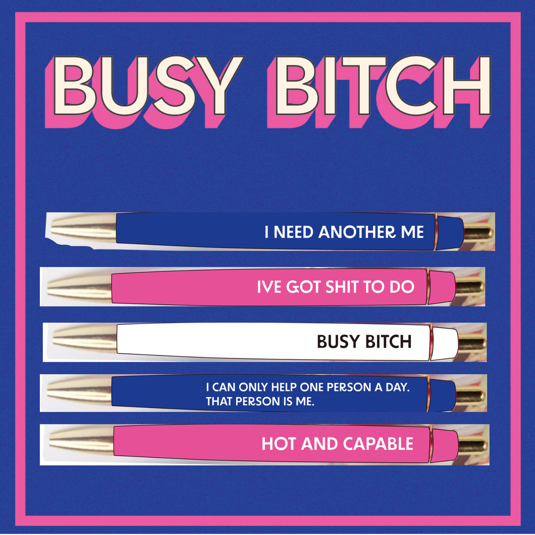 Busy Bitch Pen Set