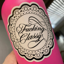 Load image into Gallery viewer, Fucking Classy Vinyl Sticker
