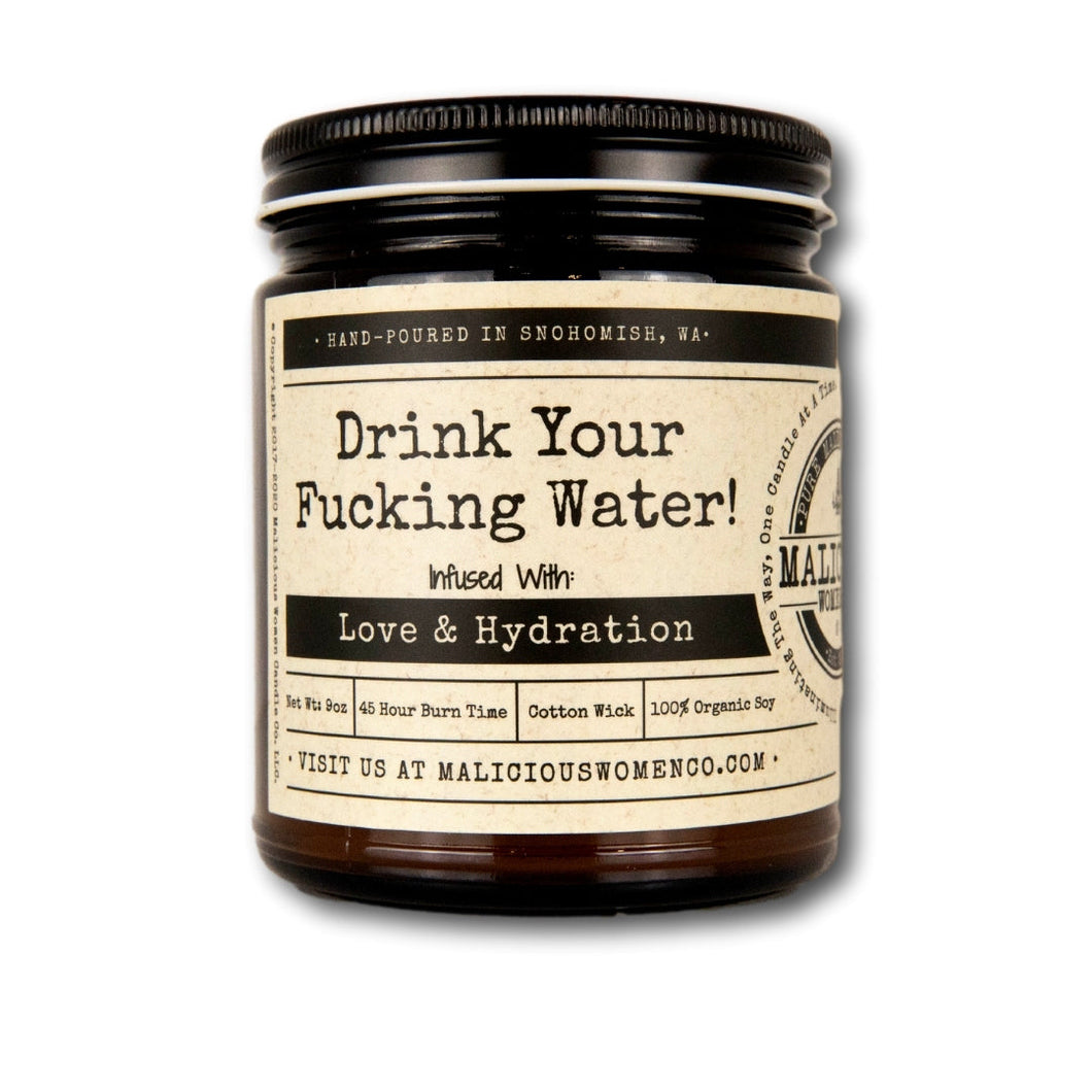 Drink Your Fucking Water! - Infused With 