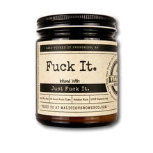 Load image into Gallery viewer, Fuck It. - Infused with &quot;Just Fuck It.&quot; Scent: Take A Hike
