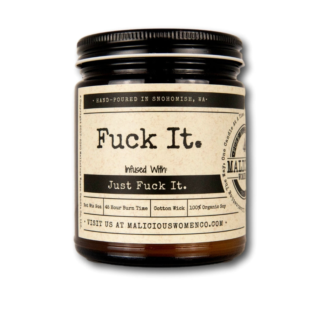 Fuck It. - Infused with 