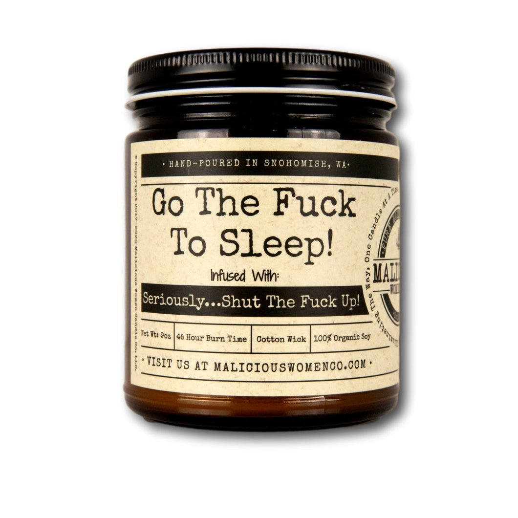 Go The Fuck To Sleep! - Infused With 