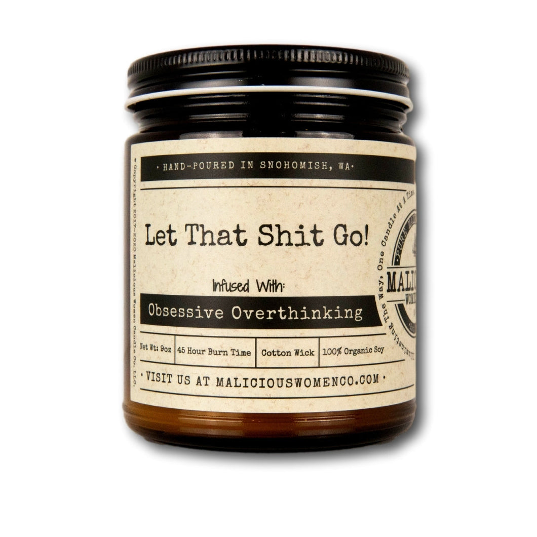 Let That Shit Go! - Infused with 