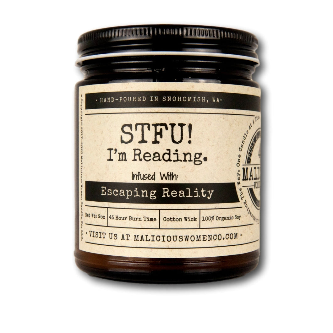 STFU! I'm Reading - Infused with 