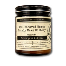 Load image into Gallery viewer, Well Behaved Women Rarely Make History - Infused with &quot;Outrage &amp; Action&quot; Scent: Rebel Rose
