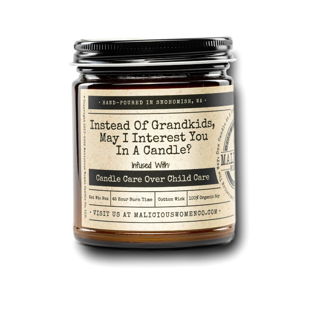 Instead Of Grandkids, May I Interest You In A Candle? Infused With: 